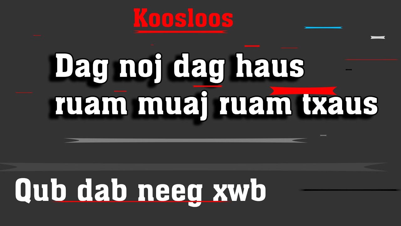 Dag noj Dag haus ruam muaj ruam txaus (qub dab neeg) 3/15/2022