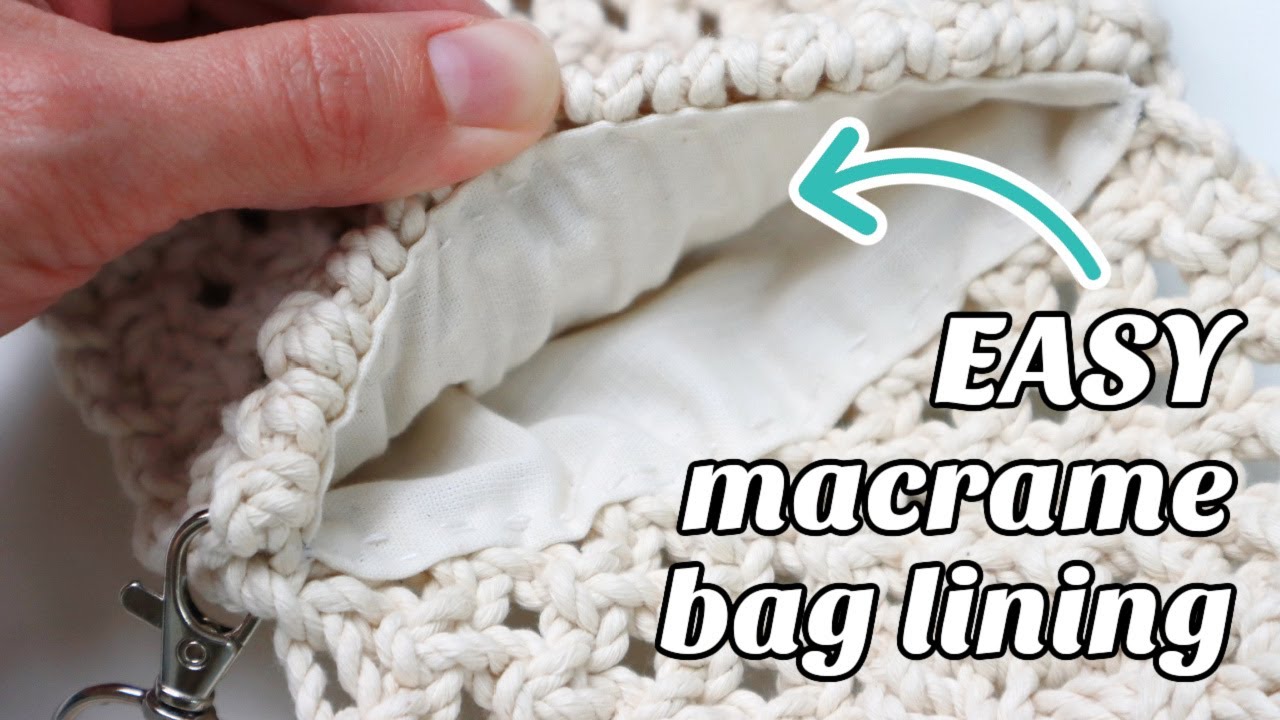 EASY Macrame Bag Lining (No Sewing Machine Required!)