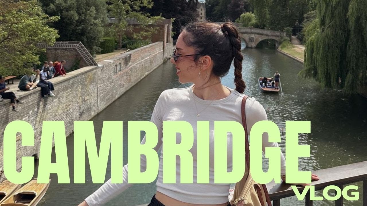 Cambridge VLOG | Zarafetin ve Zekânın Buluştuğu Şehir 🎓🌿