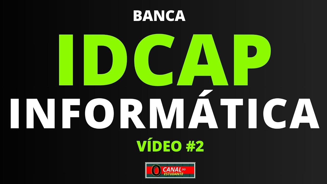 IDCAP INFORMÁTICA / QUESTÕES COMENTADAS