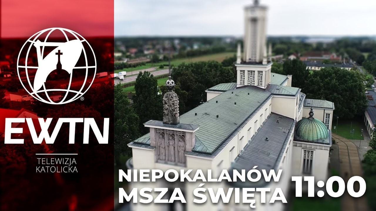 NA ŻYWO Msza Święta z Niepokalanowa o 11:00 | EWTN Polska