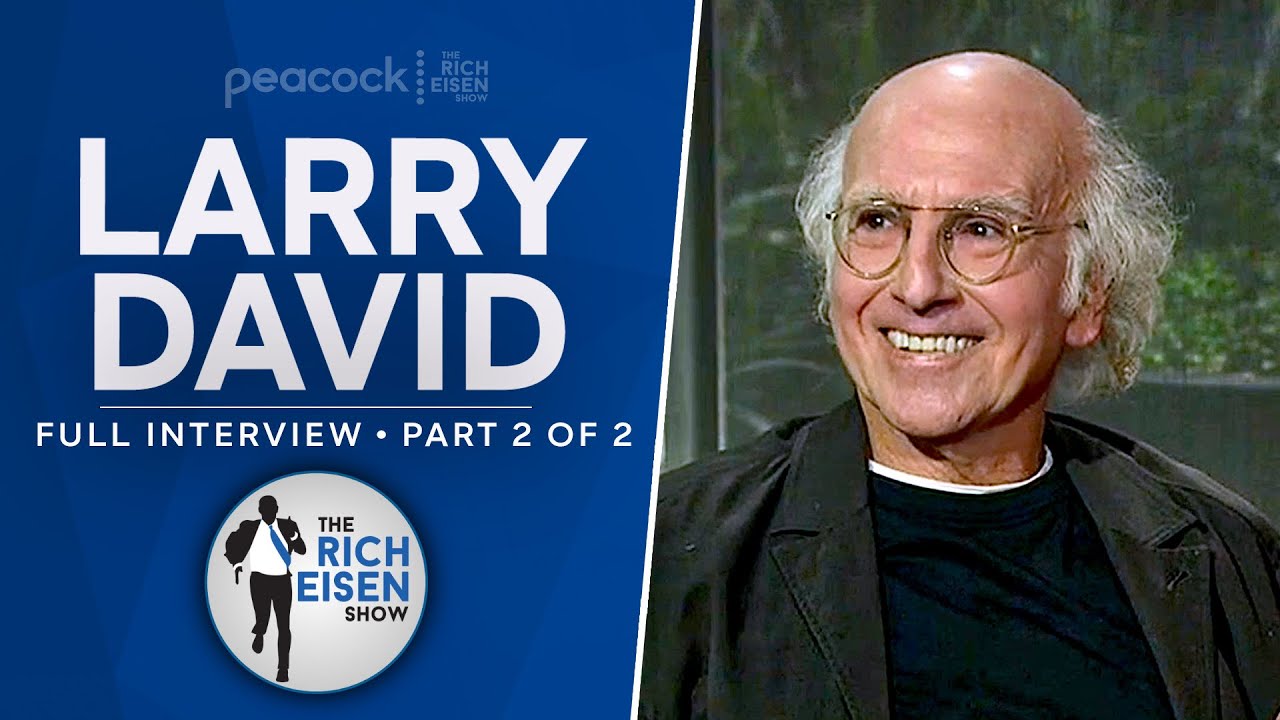 Curb Your Enthusiasm’s Larry David Join the Rich Eisen Show In-Studio Full Interview – Part 2