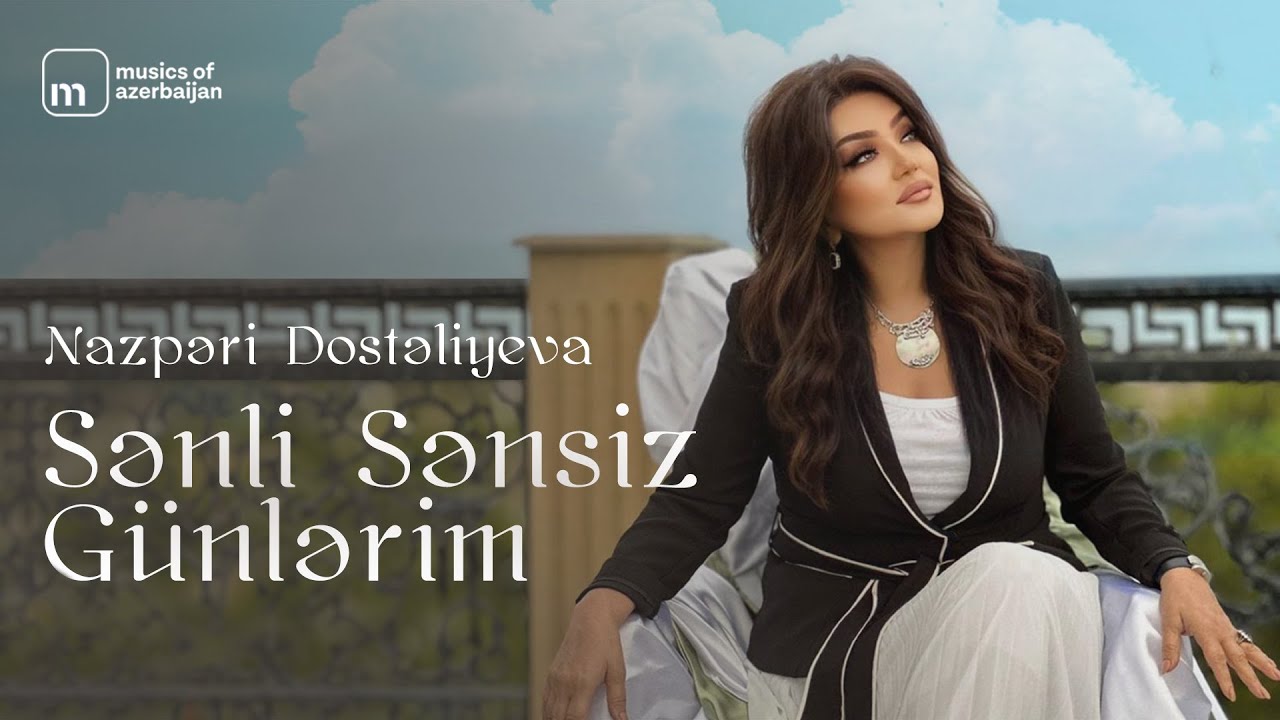 Nazpəri Dostəliyeva &mdash; Sənli Sənsiz G&uuml;nlərim (Rəsmi Audio)
