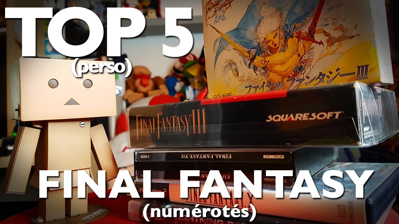 Top 5 Final Fantasy (numérotés) à faire !