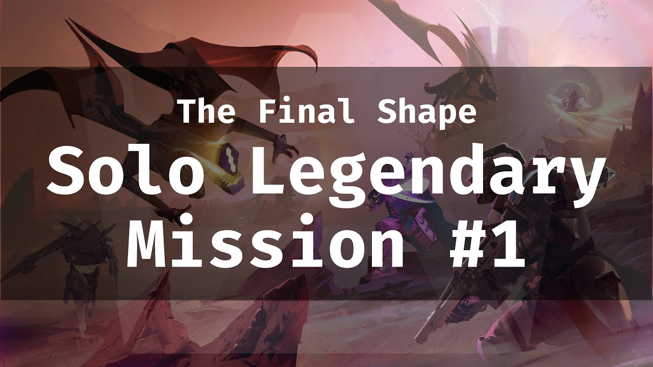 The Final Shape: Solo Legendary 
