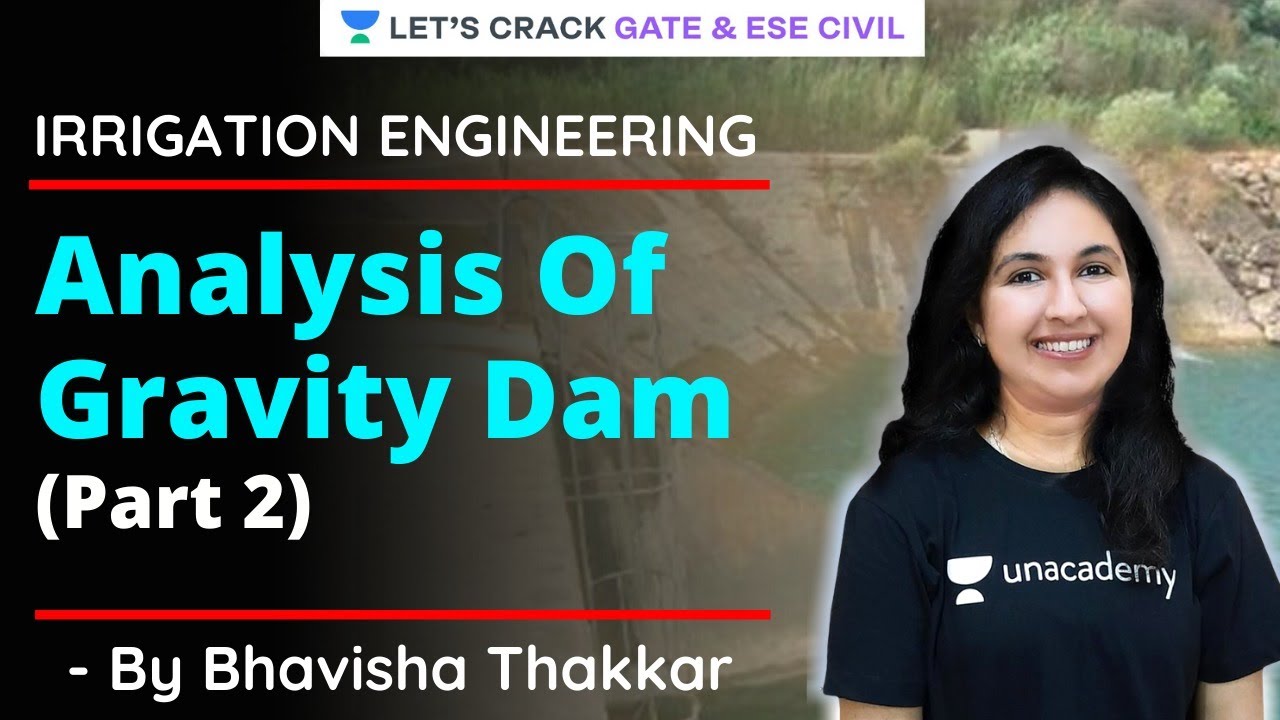 Analysis Of Gravity Dam (Part 2) | Irrigation Engineering | GATE/ESE 2021 | Bhavisha Ma'am