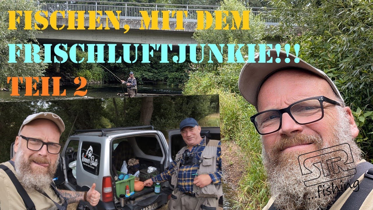 Fischen mit dem Frischluftjunkie!!! Teil 2