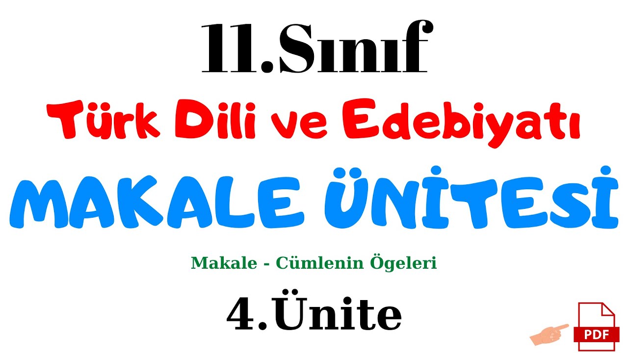 11.SINIF TÜRK DİLİ VE EDEBİYATI MAKALE ÜNİTESİ - 11.Sınıf Edebiyat Makale Ünitesi Hazırlık