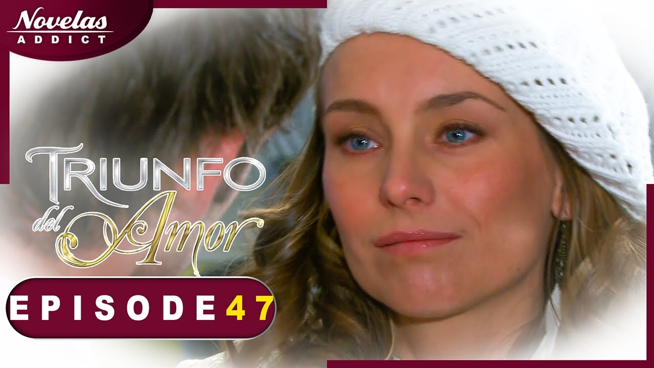 Le Triomphe de l'Amour - Episode 47  - Novelas Complète En Francais