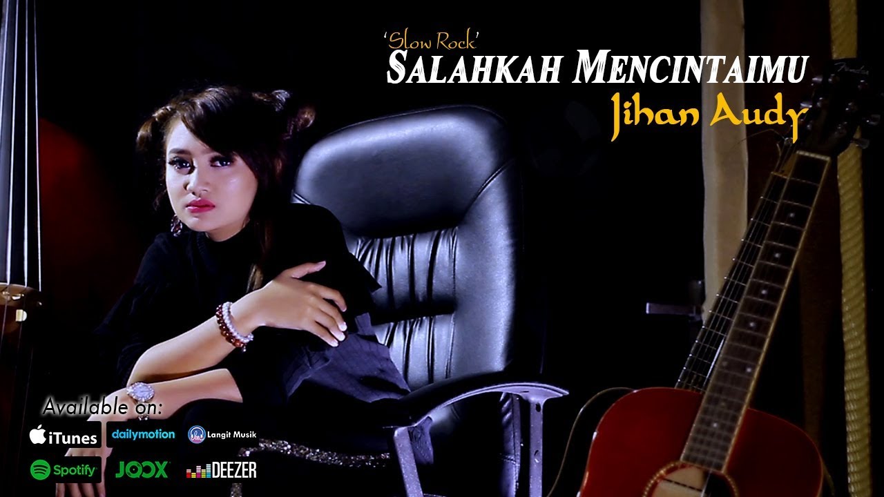 Jihan Audy - Salahkah Mencintaimu (Slow Rock) (Official MV)