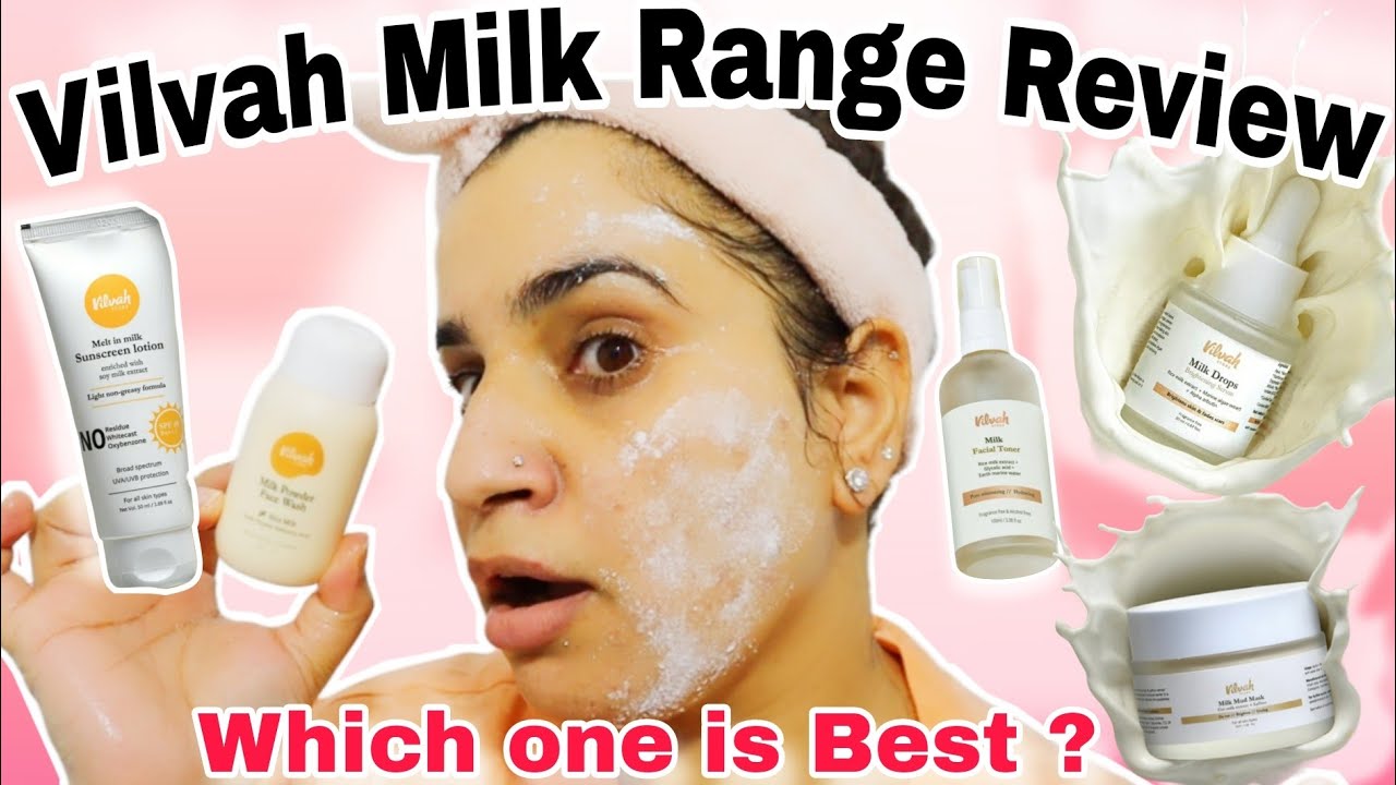 Vilvah Milk Range Review 💧| Face Wash, Mud Mask, Serum, Sunscreen, Body Lotion + Toner Tested!