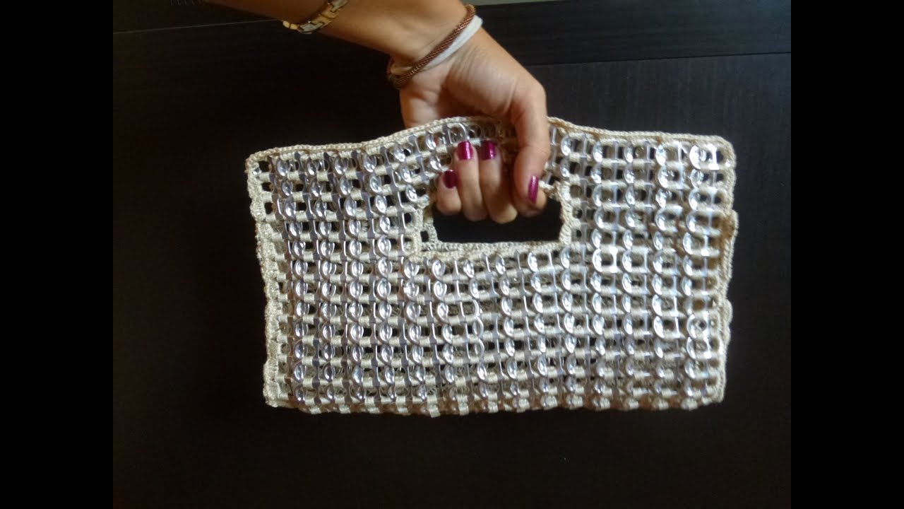 Como hacer un bolso de fiesta con anillas de lata parte 1 DIY