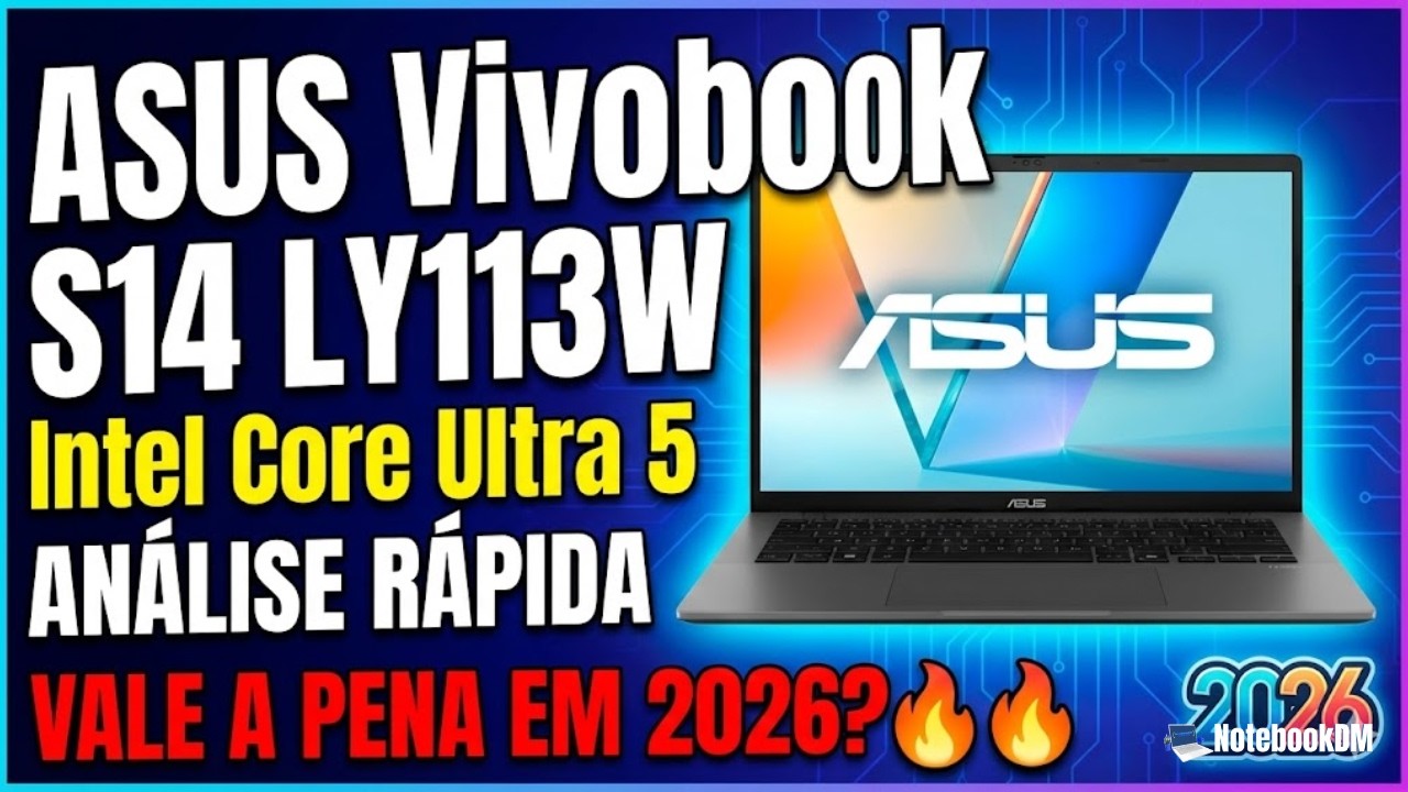ASUS Vivobook S14 LY113W com Intel Core Ultra 5  Analise rápida - Vale a Pena para usar em 2026 ?🔥🔥