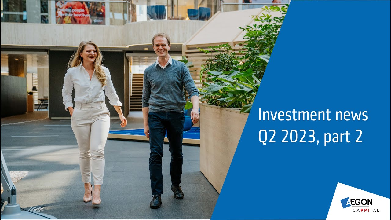 Investment news 2nd quarter part 2 | Aegon Cappital