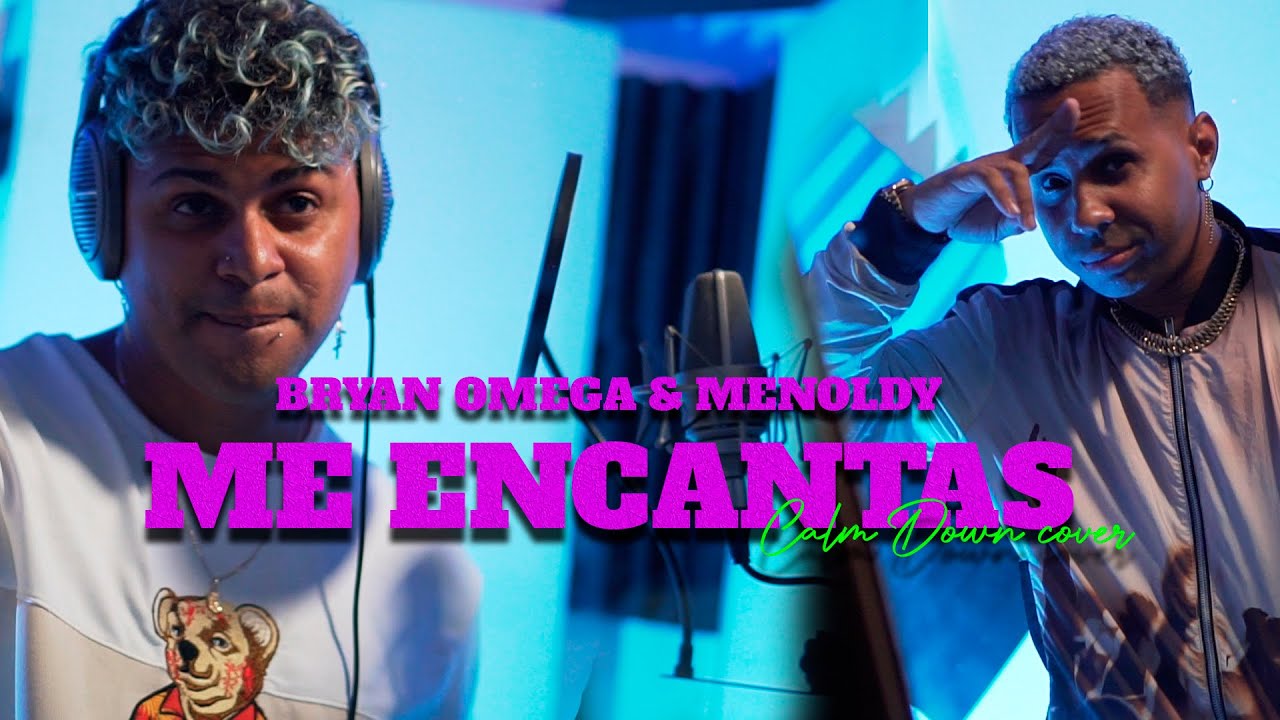Me Encantas - BryanOmega x Menoldy (calm down cover)