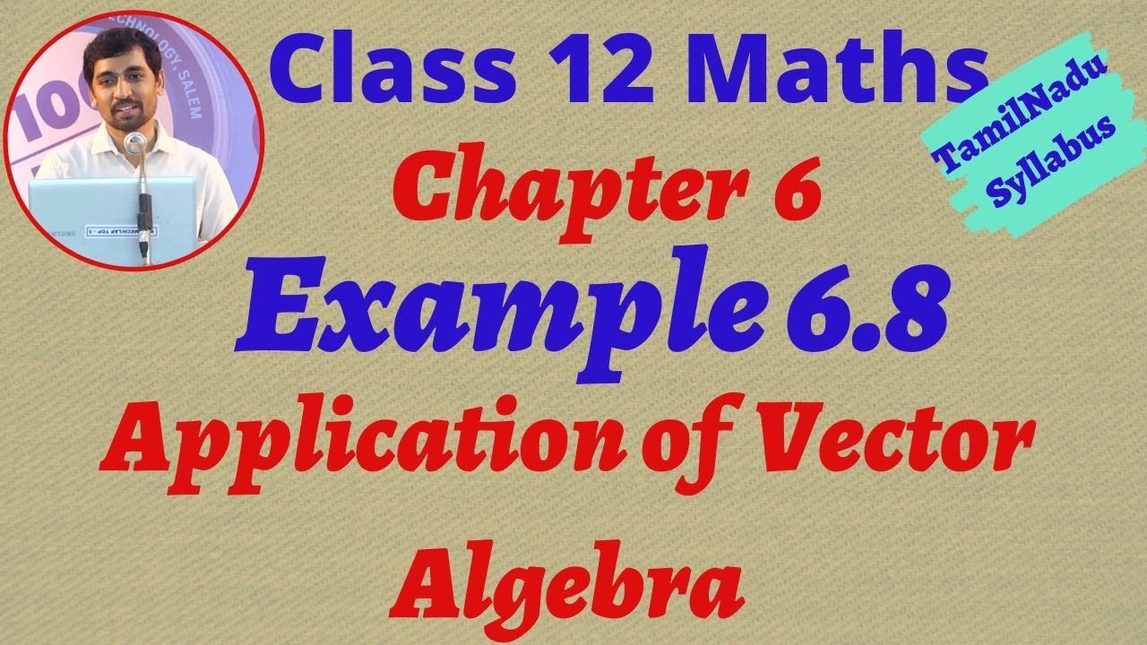Tamilnadu  New Syllabus Class 12 Maths | Example 6.8 | Applications of Vector Algebra
