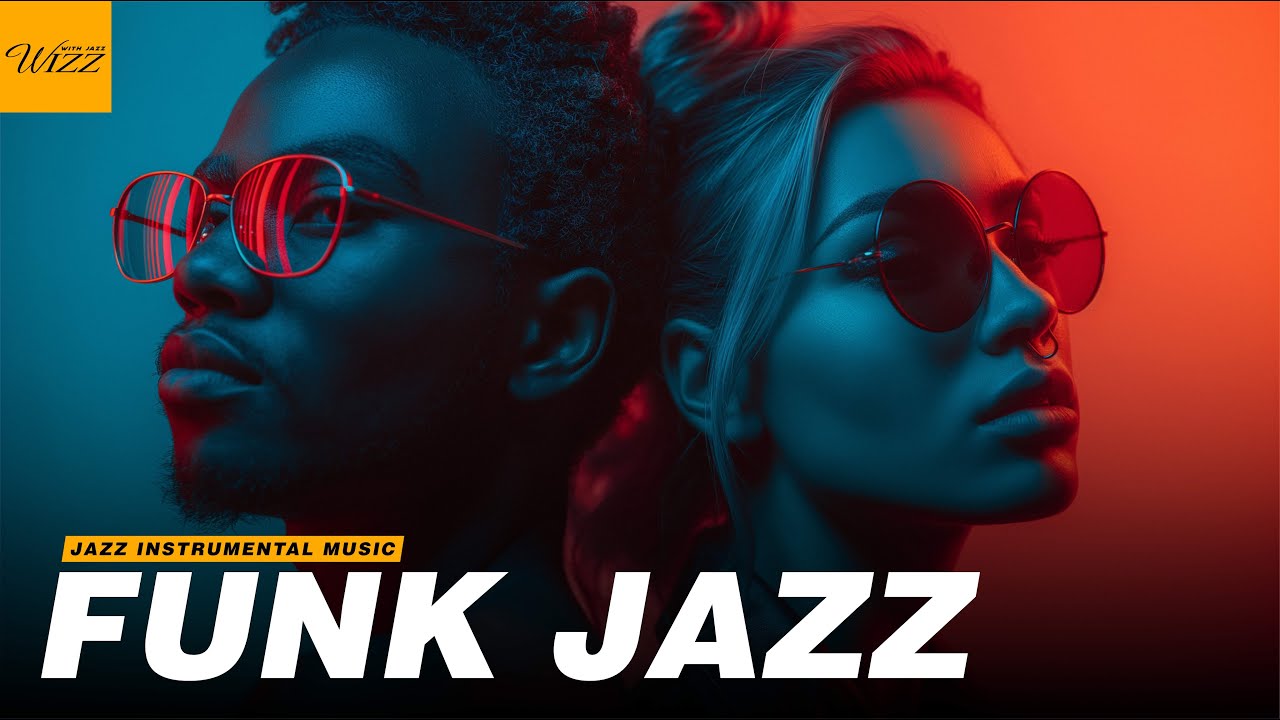 Funk Jazz | Cheer Up – Uplifting Beats for Positive Vibes
