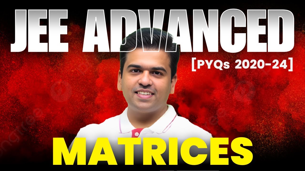 Matrices - JEE Advanced PYQ | Last 5 years | PYQ Khazana #jeeadvancedPYQ