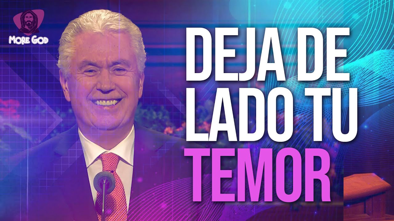 DEJA DE LADO TU TEMOR / DISCURSOS Y PROFETAS