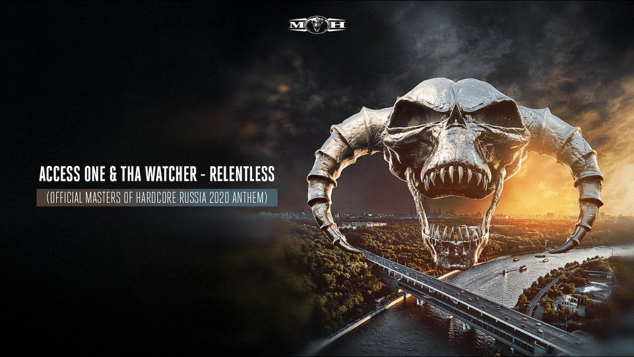 Access One & Tha Watcher - Relentless (Official Masters of Hardcore Russia 2020 Anthem)
