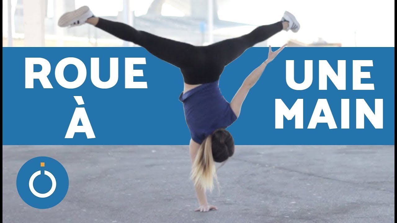 Comment faire la roue à une main ?