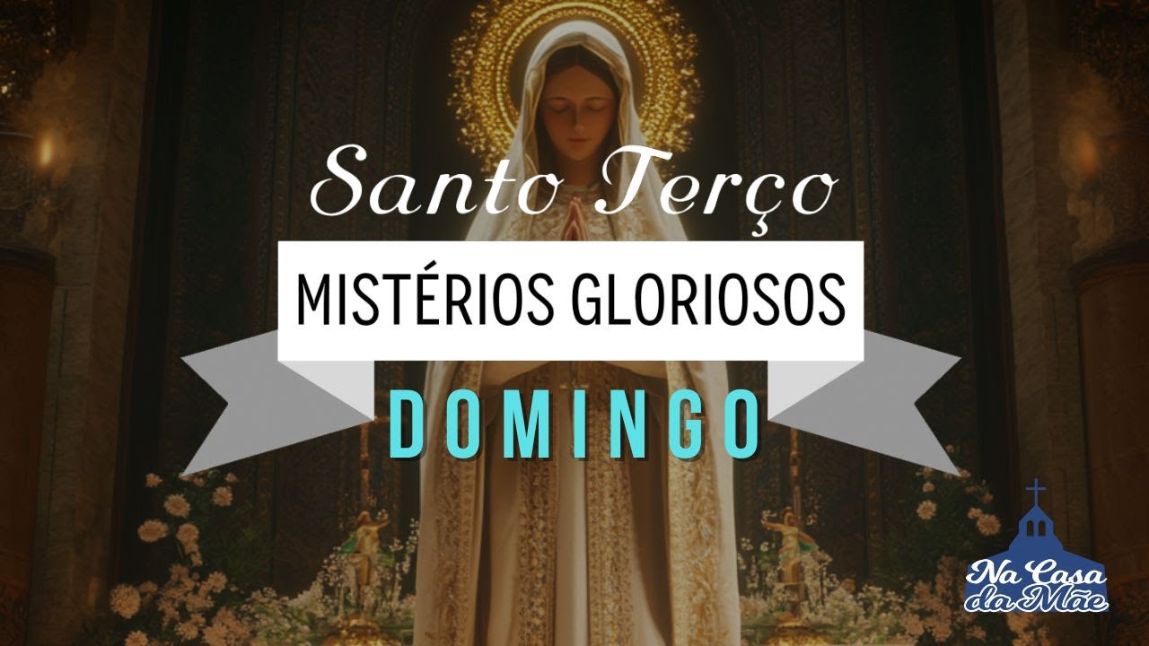 Santo Terço dos Mistérios Gloriosos - 1 de Fevereiro
