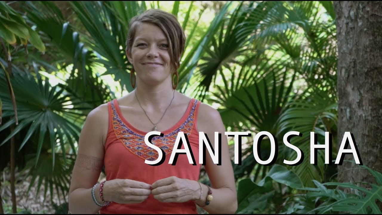 SANTOSHA ~ El Segundo Niyama Explicado en Detalle. (Yamas y Niyamas de Yoga)