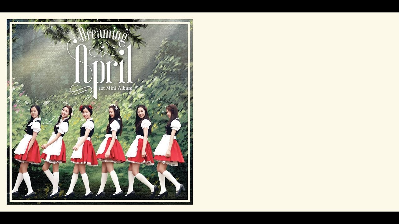 April (에이프릴) - Dreaming - 1st Mini-Album FULL