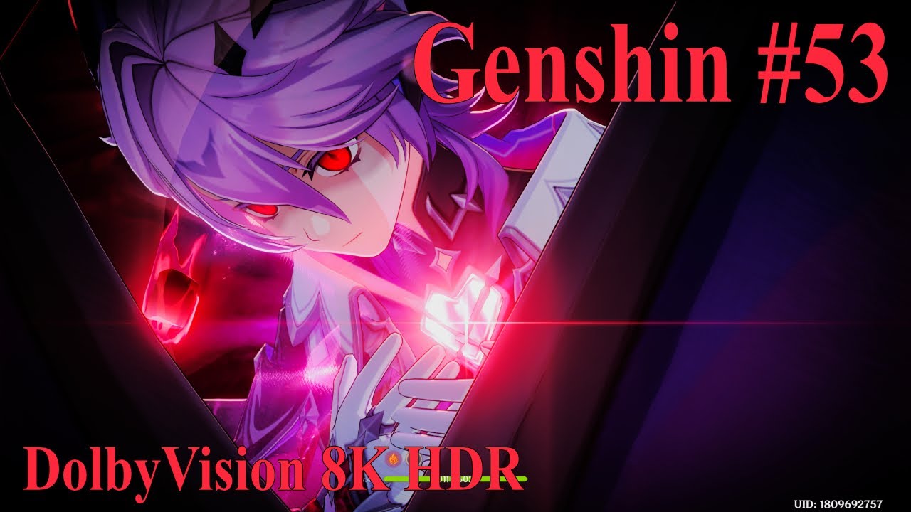 【原神】#53 Genshin #DolbyVision 8K HDR『キィニチで始める原神』