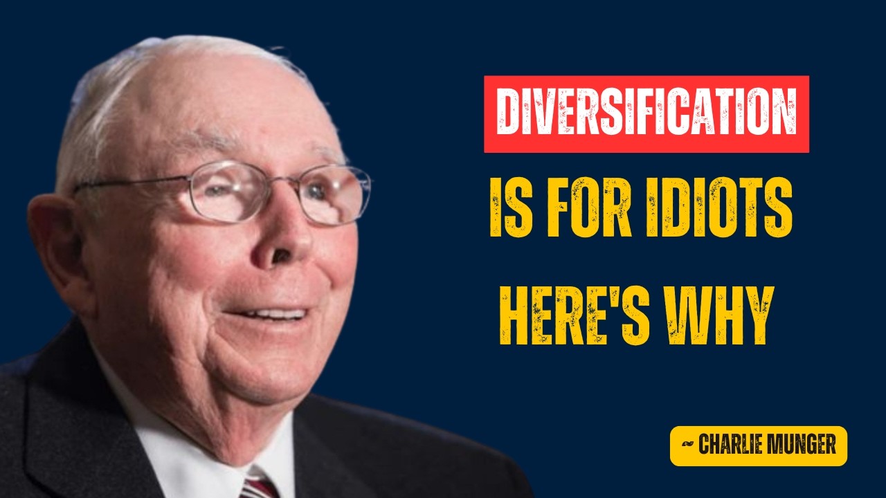 Charlie Munger: Why Diversification is for Idiots Who Don't Know What They're Doing