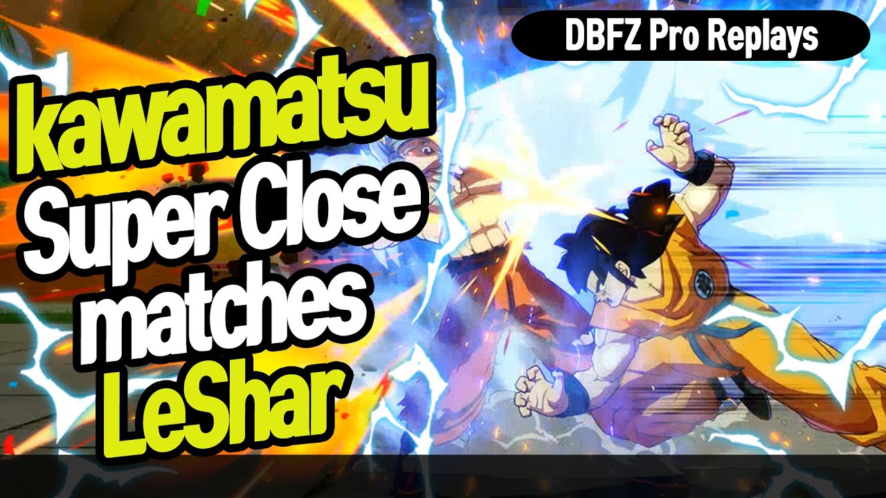 【DBFZ】 Kawamatsu vs LeShar, Super close high level game 【DBFZ Pro Replays】
