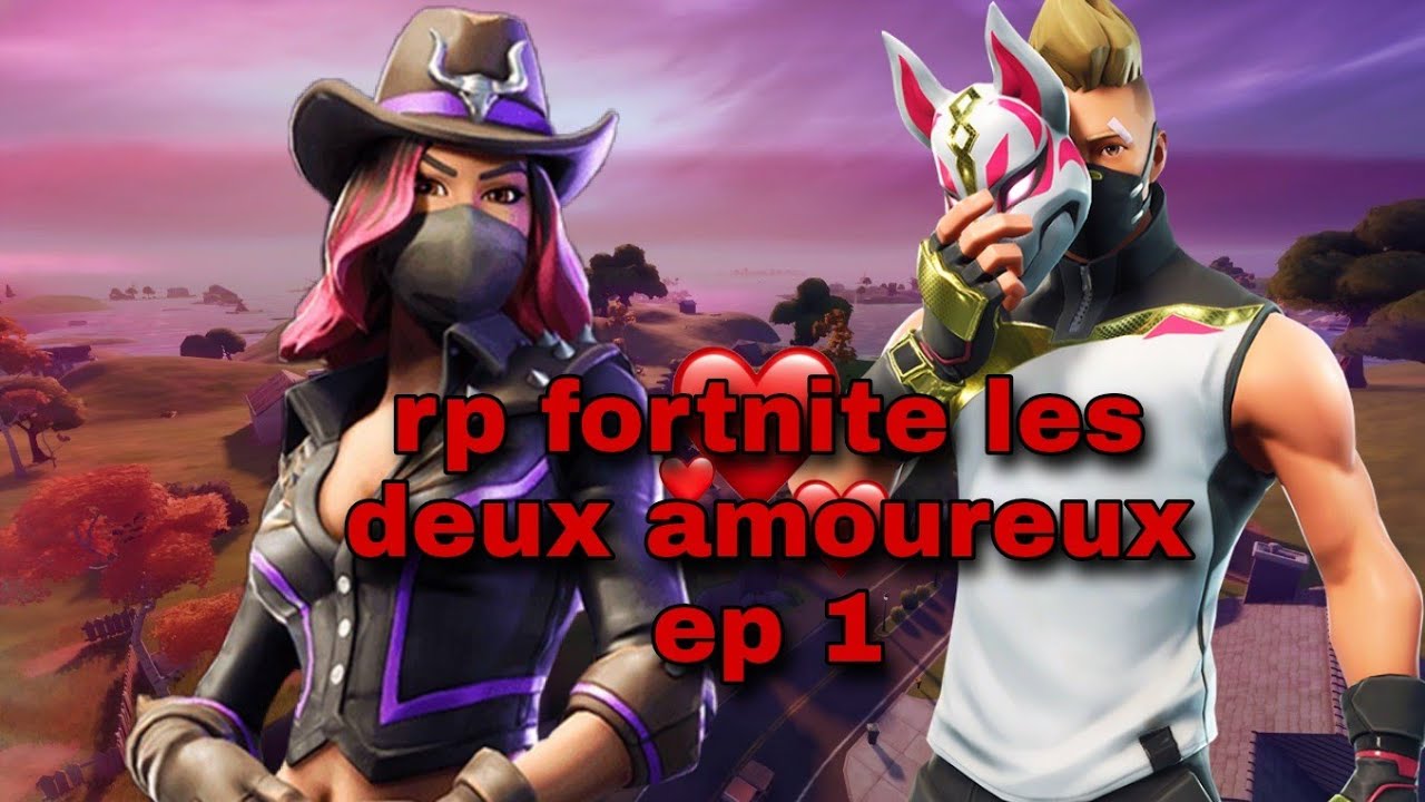 Rp fortnite les deux amoureux ep 1