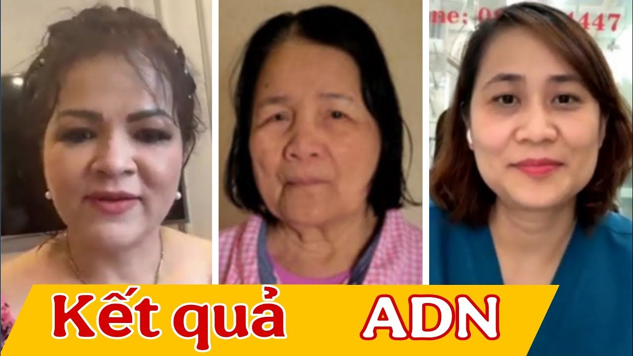 ( 1869 ) Đã có kết quả  ADN của chị Thanh Tuyền và cô Huỳnh Giao.