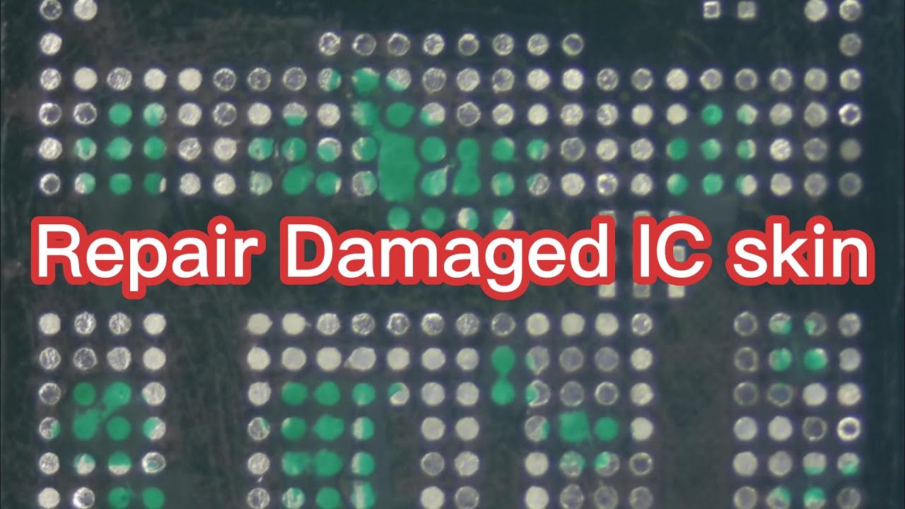 Repair Damaged IC skin