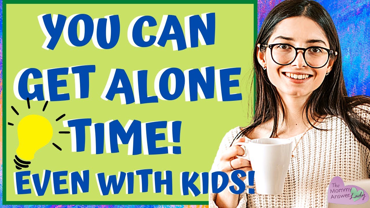 How to Get ALONE TIME WITH KIDS!  CALM SIMPLE SOLUTIONS!