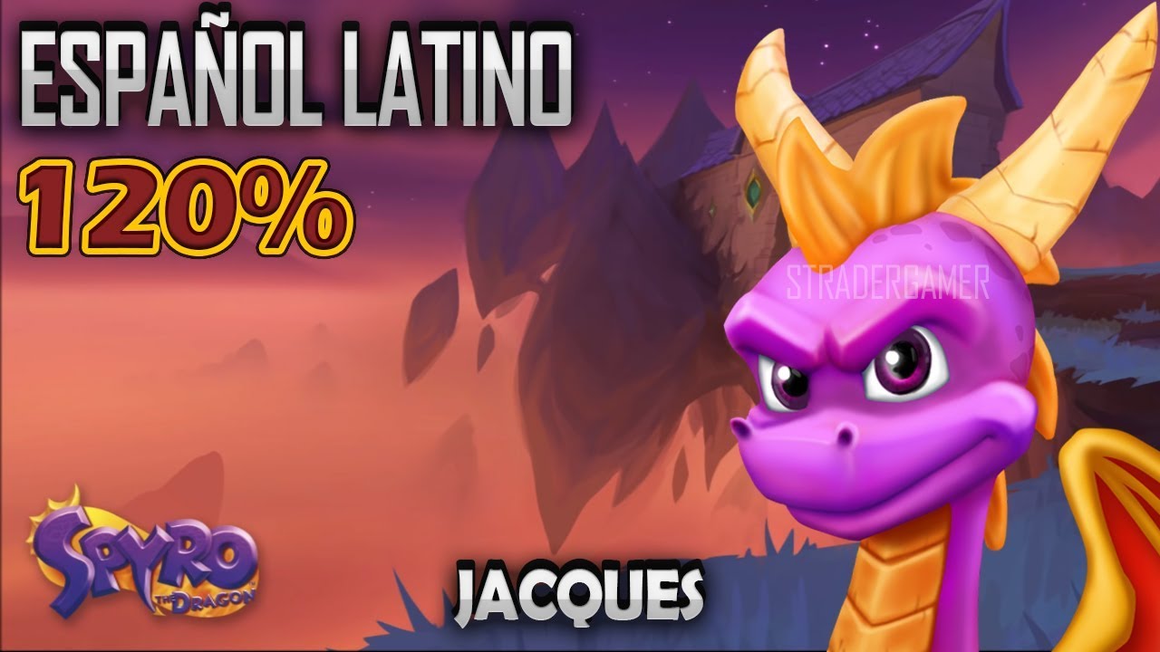 Spyro 1 Latino 120% | Jacques | Spyro Reignited Trilogy En Español Latino | STRADER GAMER