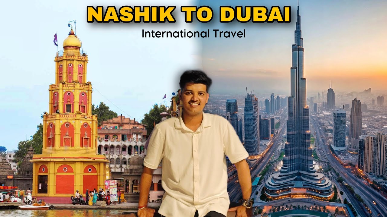 Nashik to Dubai, My 1st International Travel
