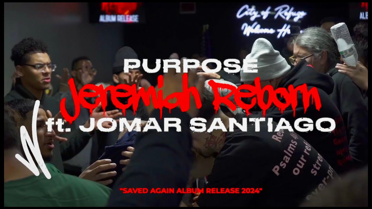 Purpose - Jeremiah Reborn ft. Jomar Santiago (Saved Again Album Release)