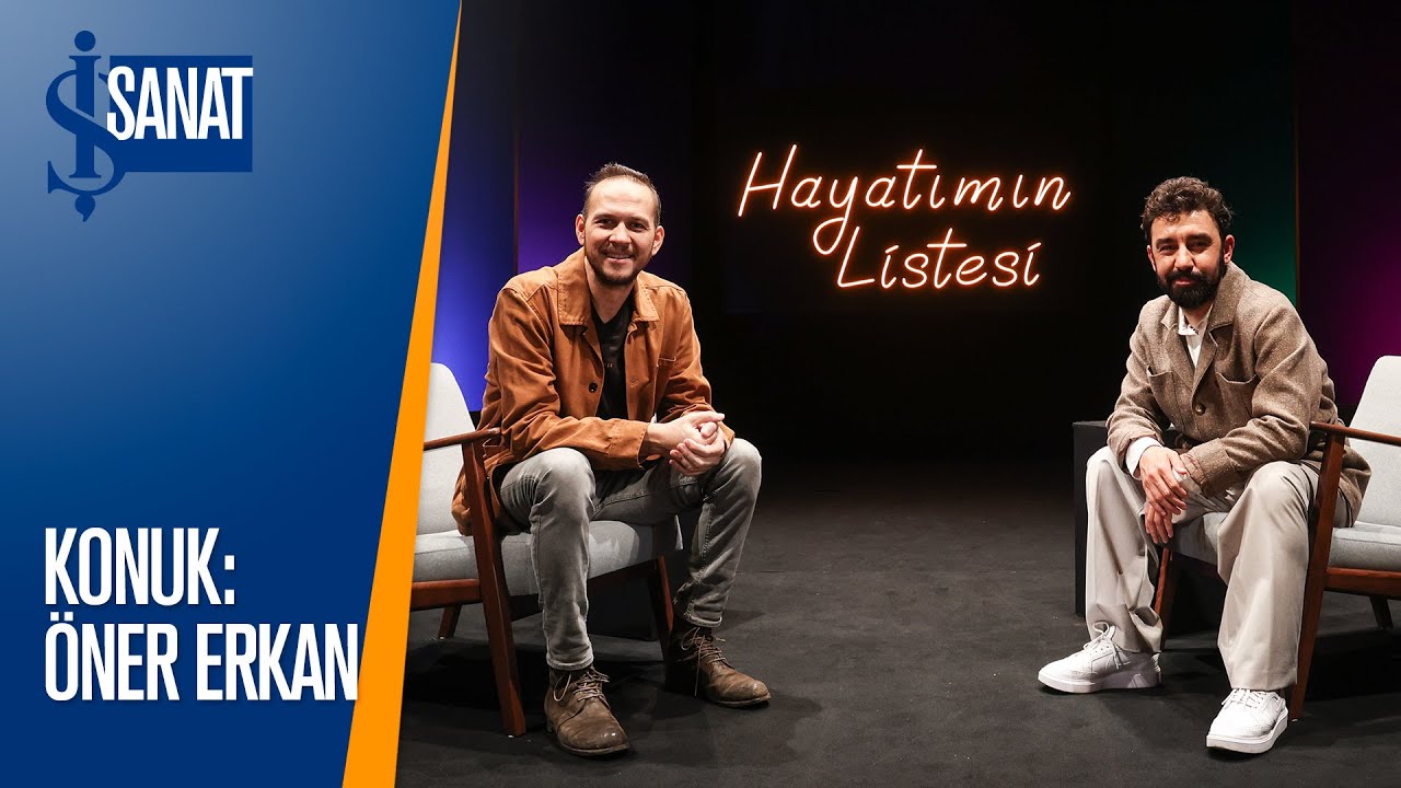 Öner Erkan | Melikşah Altuntaş ile Hayatımın Listesi