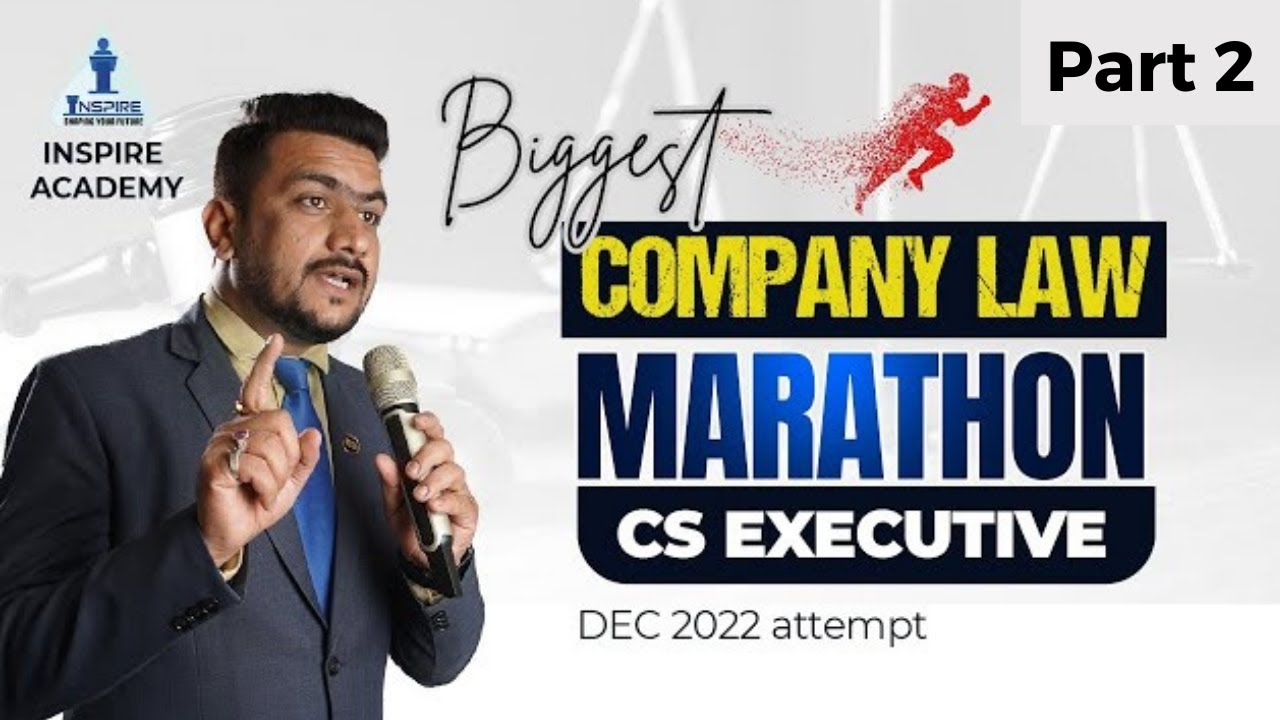 CS Executive Company Law Marathon (P2) | Dec 22 Attempt | CS Tushar Pahade | Inspire Academy