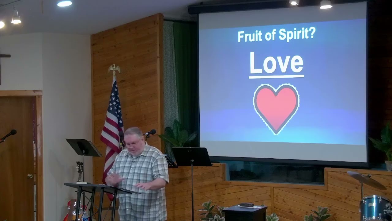 The Greatest Fruit: Love    Galatians 5:22-23
