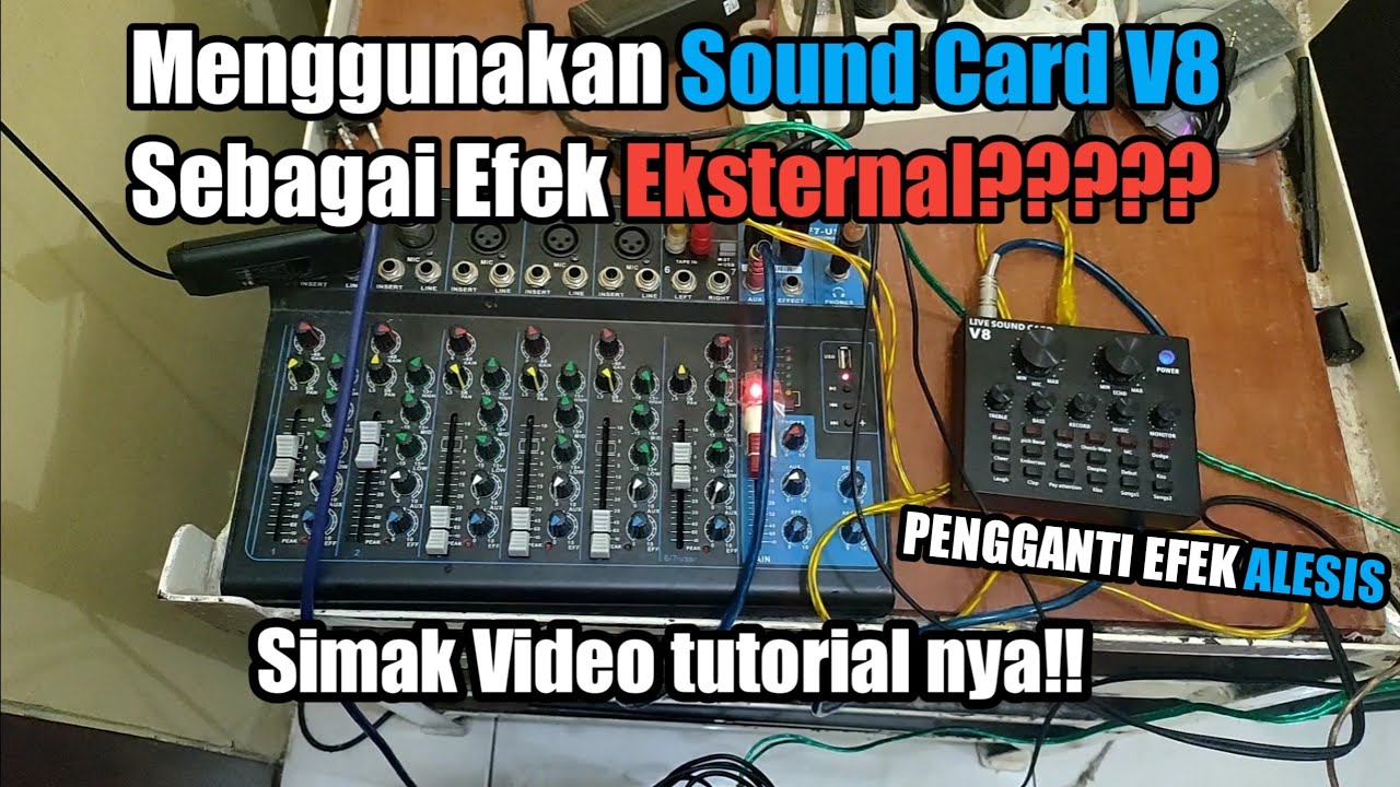 Menggunakan Sound Card V8 Sebagai Efek Eksternal, Caranya gimana? Simak videonya!!