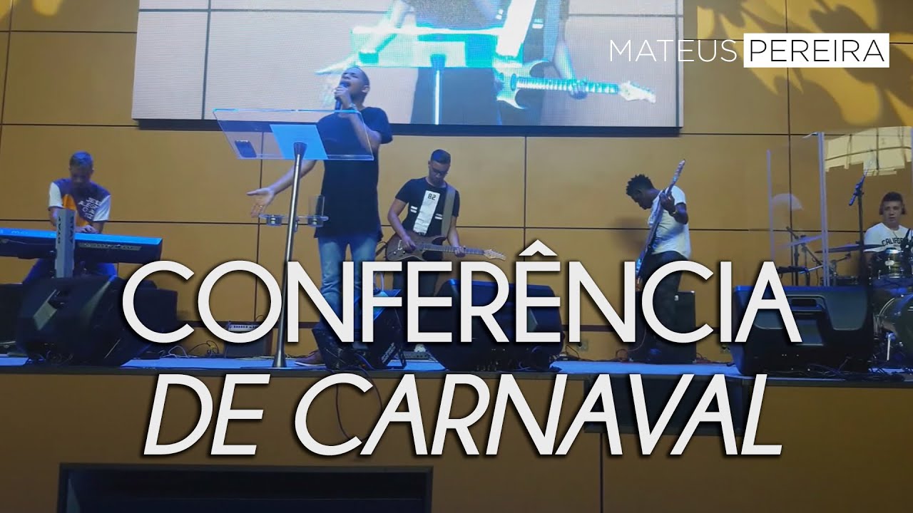 Mateus Pereira - Confer&ecirc;ncia de Carnaval (ADVEC RO ll)