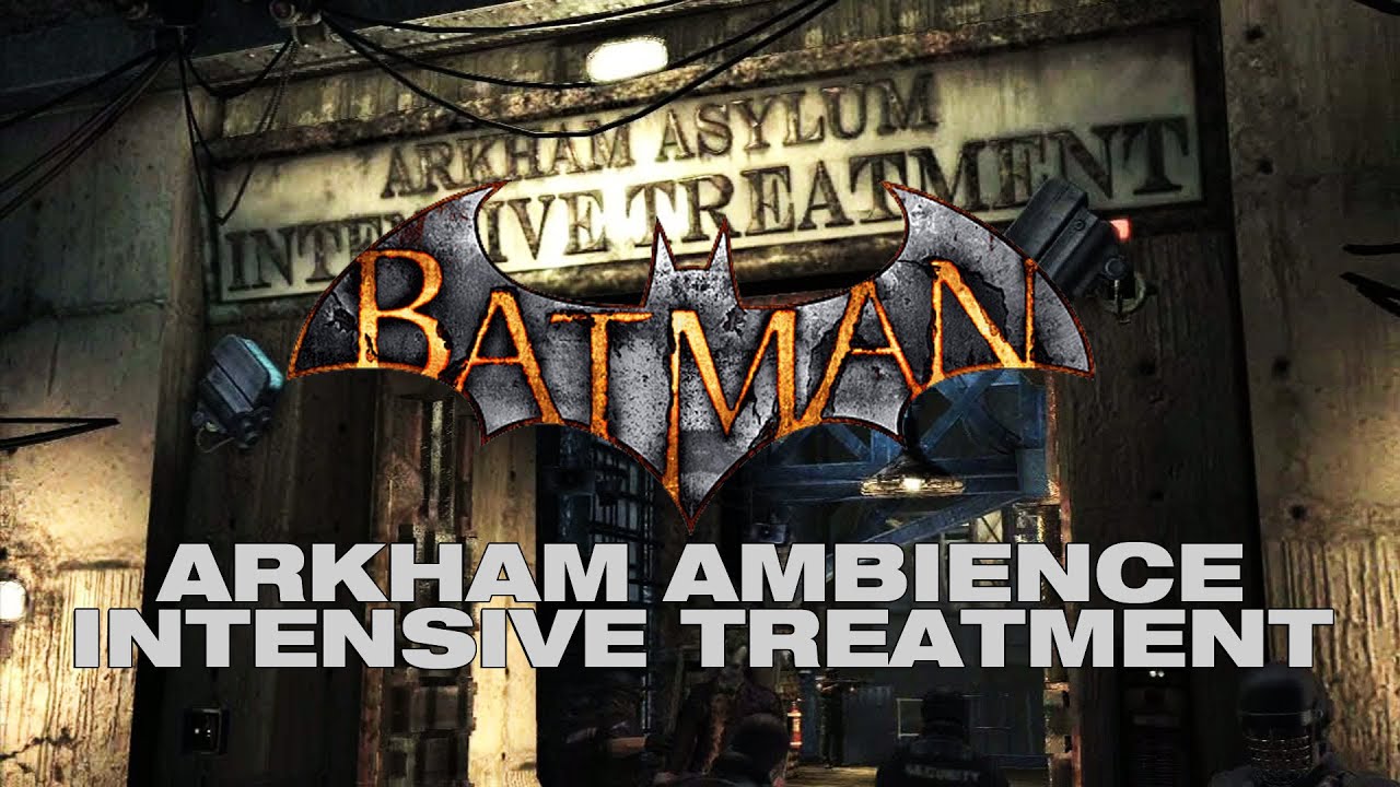 Batman Arkham Ambience | Arkham Asylum Intensive Treatment, intercom and soundtrack