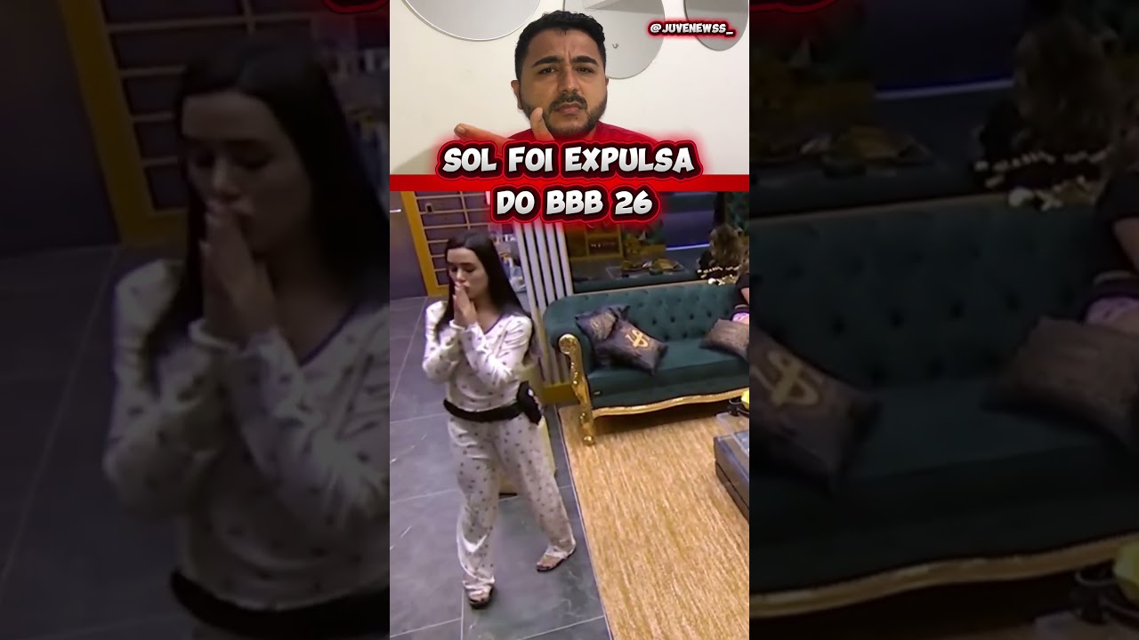 Sol foi expulsa do bbb 26.