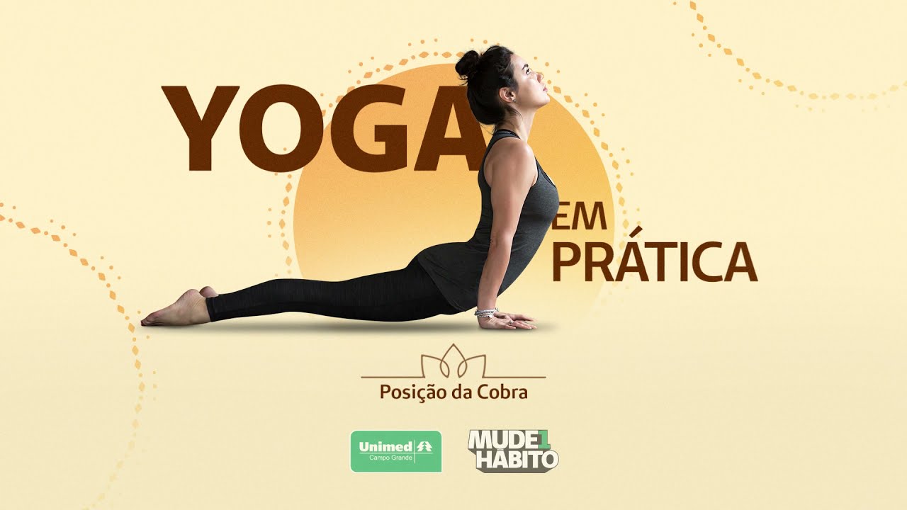 Yoga em Pr&aacute;tica | Posi&ccedil;&atilde;o da Cobra 💚
