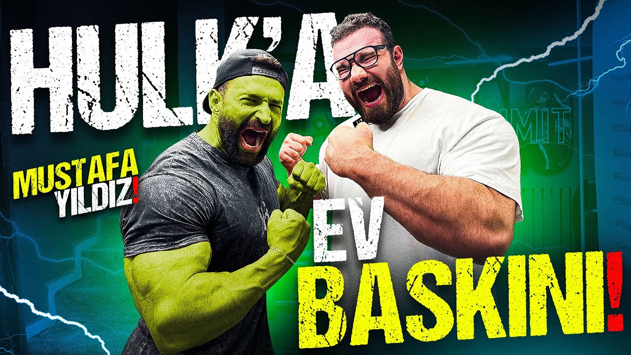 HULK'A EV BASKINI! @Mustafa Yıldız