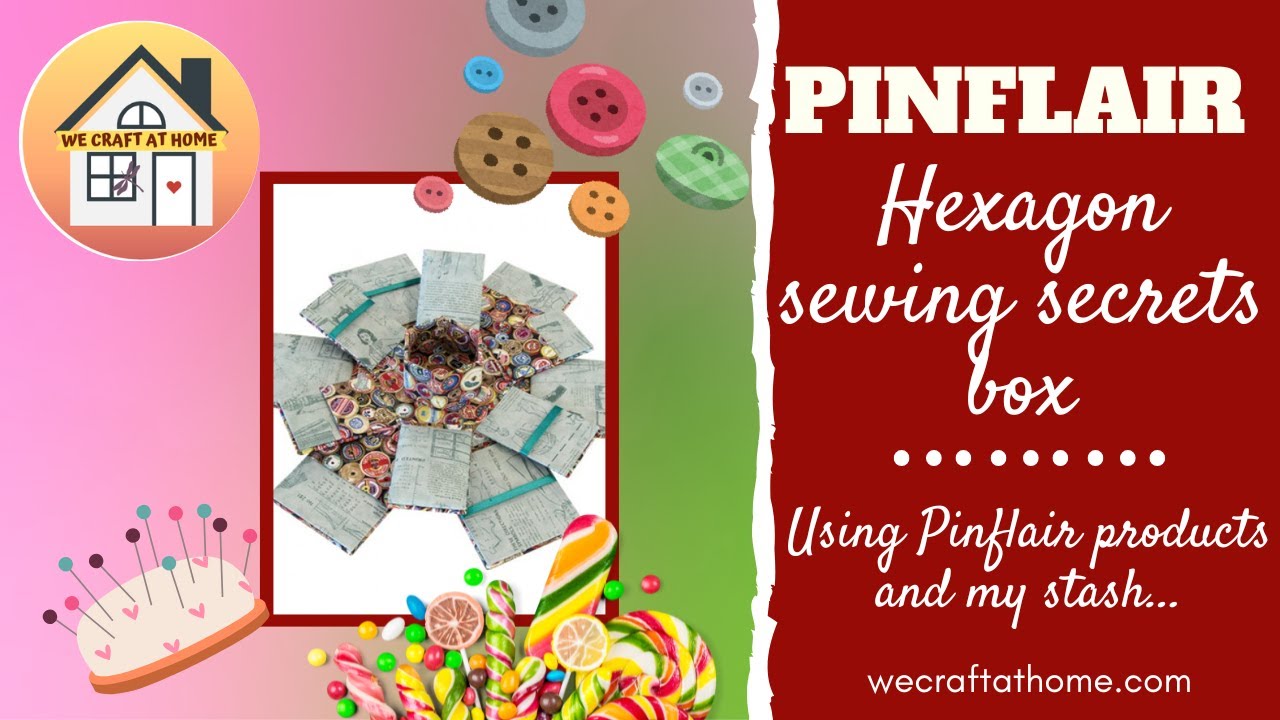 Pinflair Hex sewing secrets box