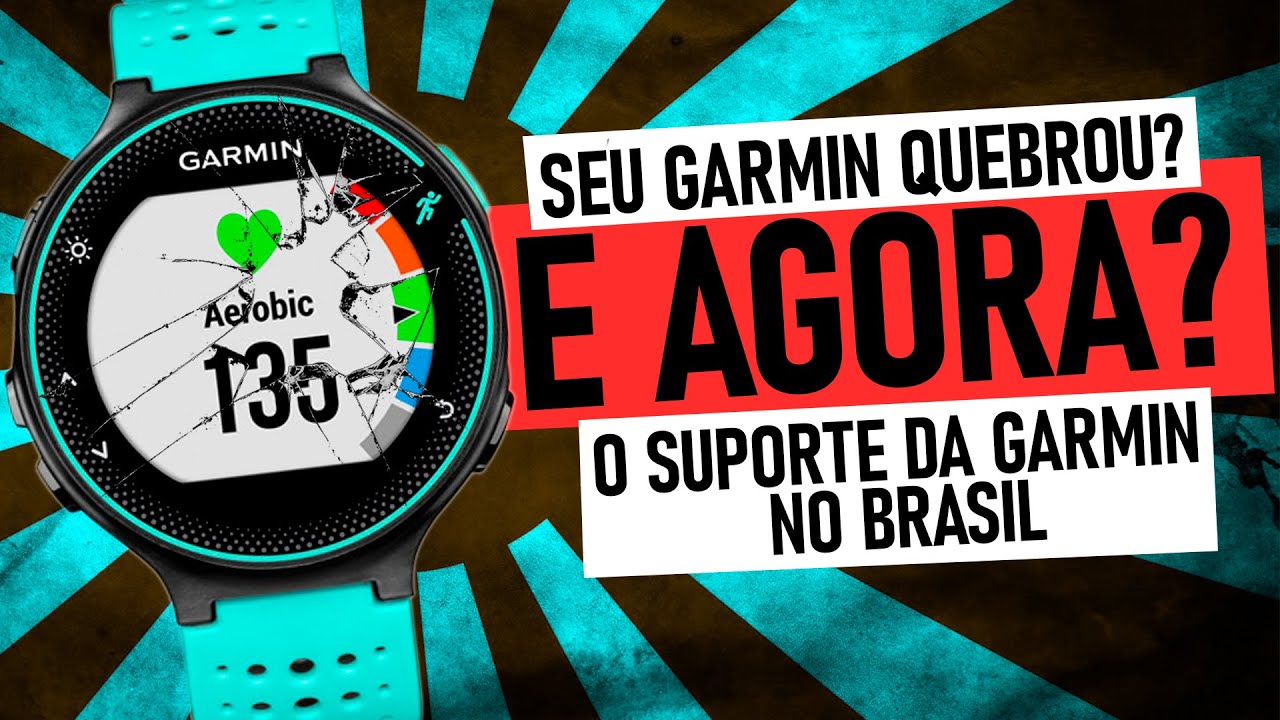 Seu GARMIN quebrou? Como Funciona o suporte da GARMIN no BRASIL