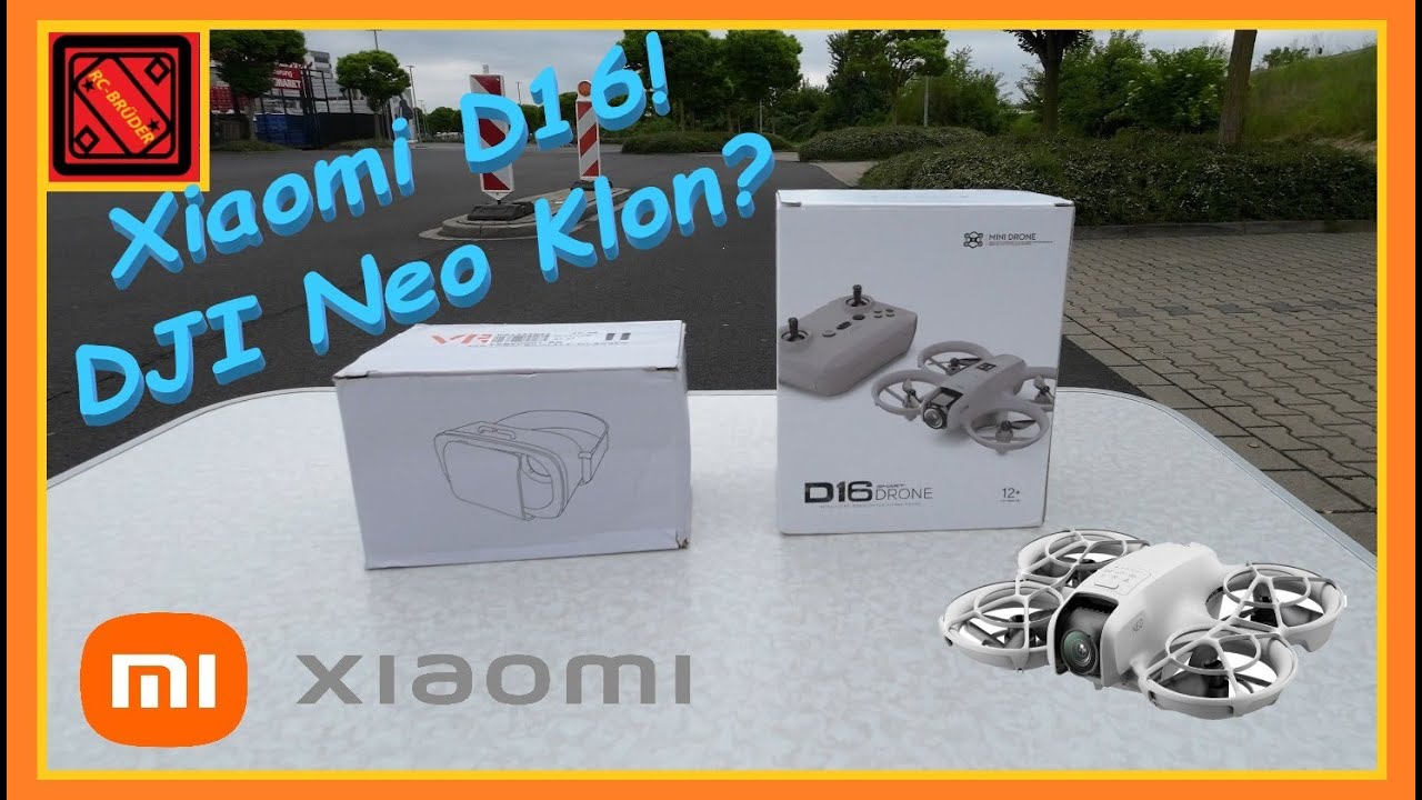 Xiaomi D16! DJI Neo Klon? Und ein irgendwie chaotischer Videodreh!